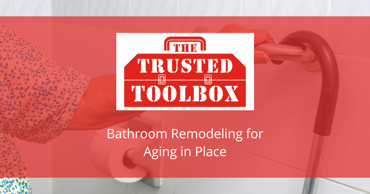 Bathroom Remodeling for Aging in Place: Safe, Stylish, and Senior-Friendly