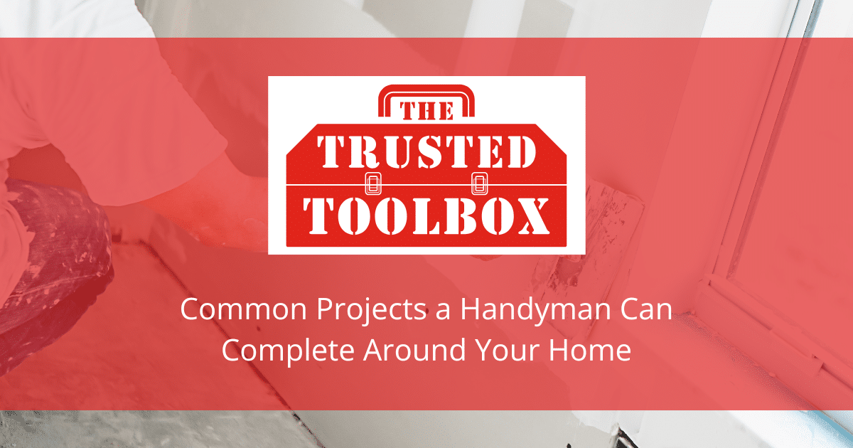 Common Projects a Handyman Can Complete Around Your Home
