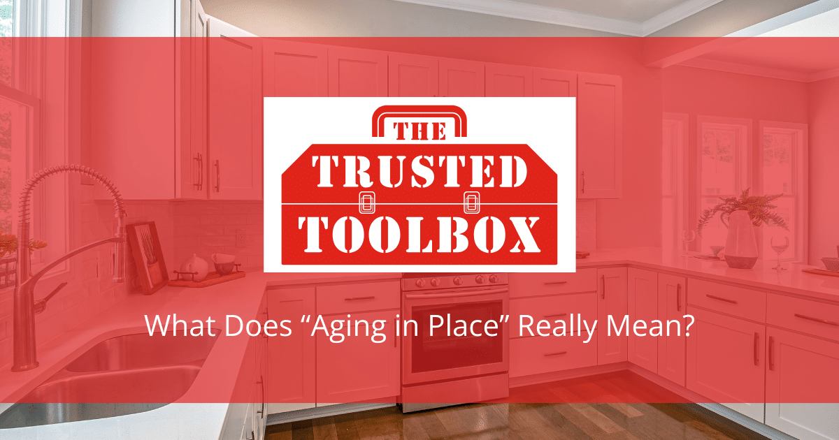 What Does “Aging in Place” Really Mean?