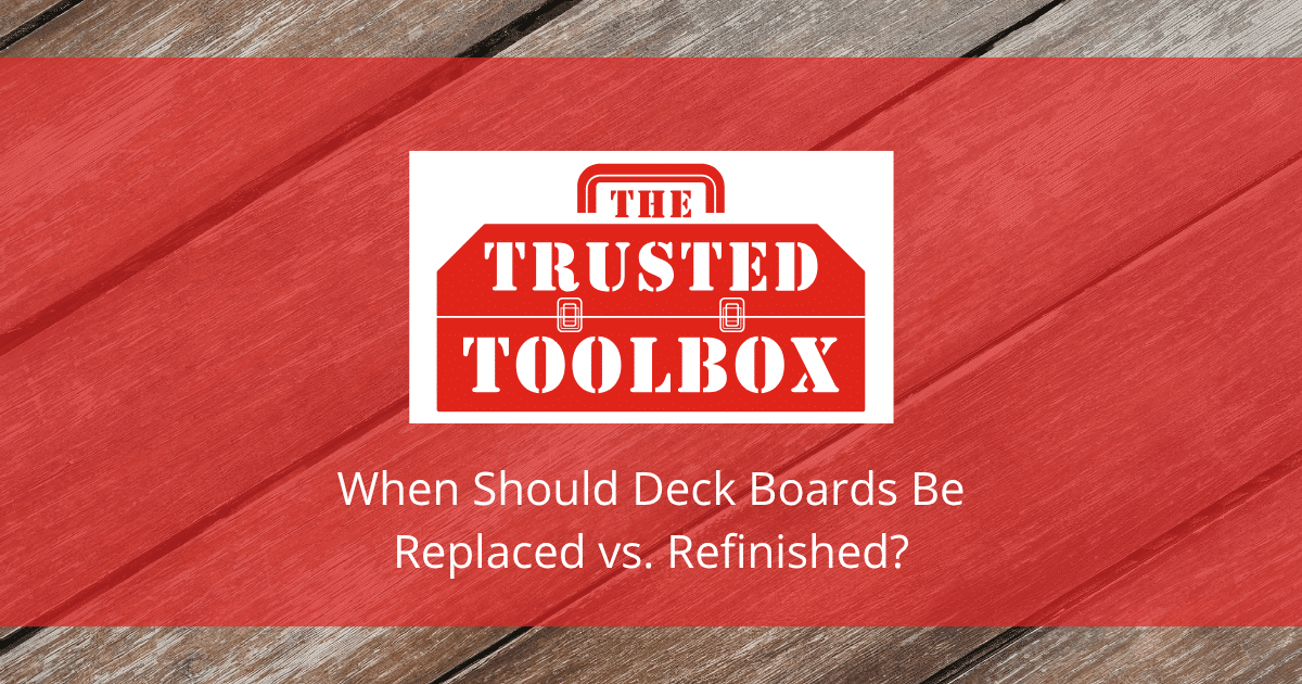 When Should Deck Boards Be Replaced vs. Refinished?