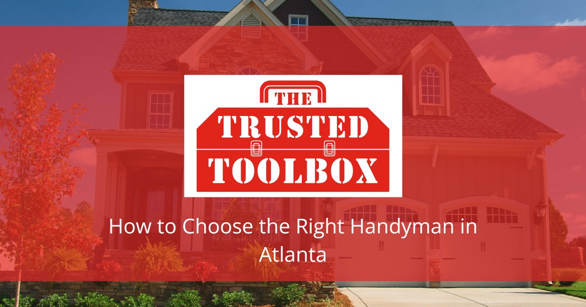 How to Choose the Right Handyman in Atlanta
