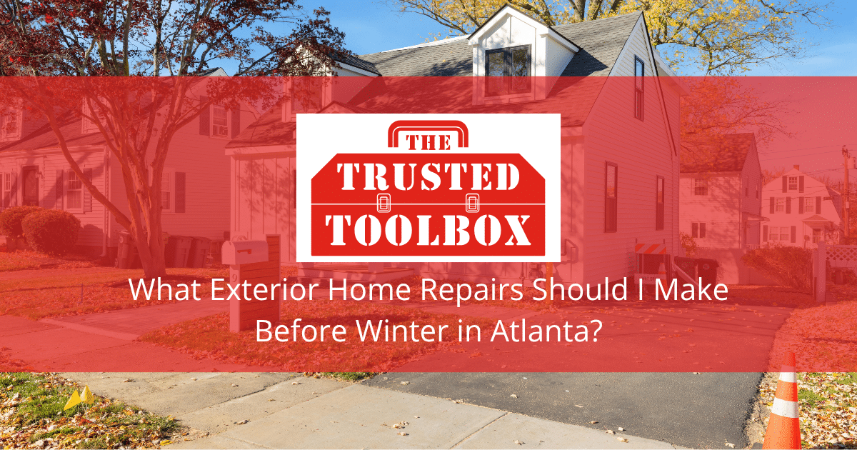 What Exterior Home Repairs Should I Make Before Winter in Atlanta?