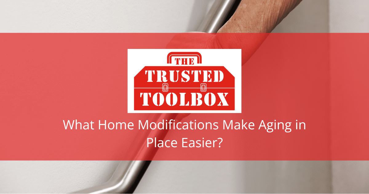 What Home Modifications Make Aging in Place Easier?